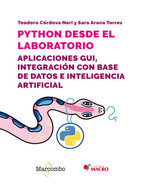 cover image of Python desde el laboratorio. Aplicaciones GUI, integración con base de datos e inteligencia artificial